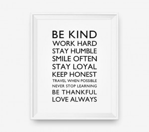 Be kind work hard